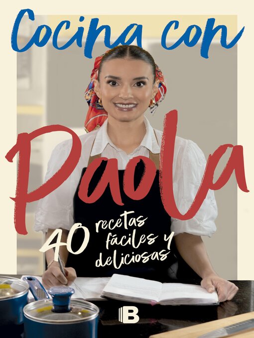 Title details for Cocina con Paola by Paola Rey - Available
